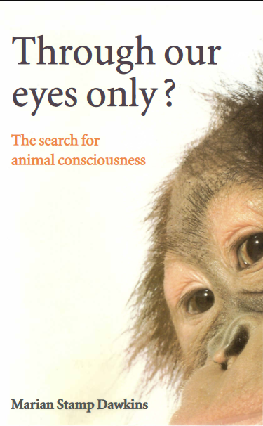 غلاف كتاب Through Our Eyes Only: The Search for Animal Consciousness بقلم ماريان ستامب دوكينز غلاف كتاب Through Our Eyes Only: The Search for Animal Consciousness بقلم ماريان ستامب دوكينز